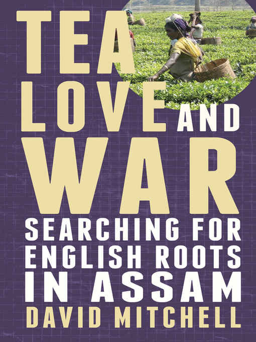 Title details for Tea, Love and War by David Mitchell - Wait list